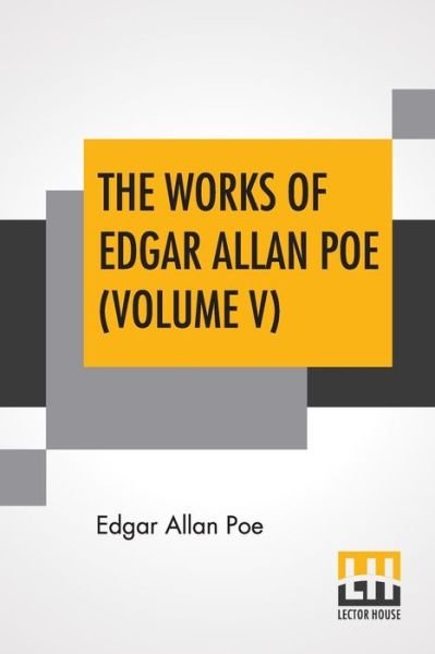 Cover for Edgar Allan Poe · The Works Of Edgar Allan Poe (Volume V) (Pocketbok) (2019)