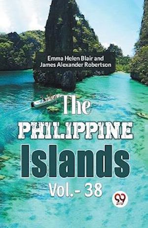 Cover for James Alexander Robertson · The Philippine Islands (Paperback Book) (2023)