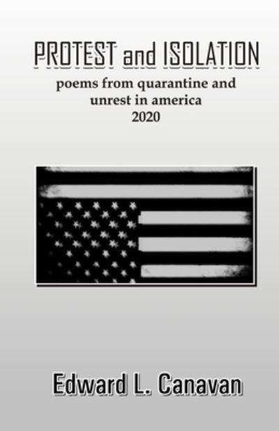 Cover for Edward L Canavan · Protest and Isolation (Paperback Book) (2020)