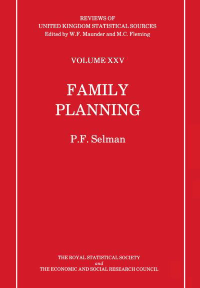 Cover for P. F. Selman · Family Planning - Reviews of United Kingdom Statistical Sources (Taschenbuch) [Softcover reprint of the original 1st ed. 1988 edition] (2011)