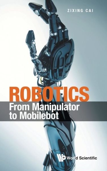 Cover for Zixing Cai · Robotics: From Manipulator To Mobilebot (Hardcover Book) (2022)