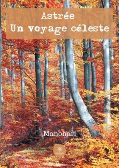 Cover for Manohari · Astree: Un voyage celeste (Paperback Book) (2021)