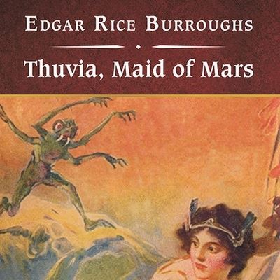 Cover for Edgar Rice Burroughs · Thuvia, Maid of Mars, with eBook (CD) (2009)