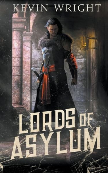 Cover for Kevin Wright · Lords of Asylum - The Serpent Knight Saga (Paperback Bog) (2019)