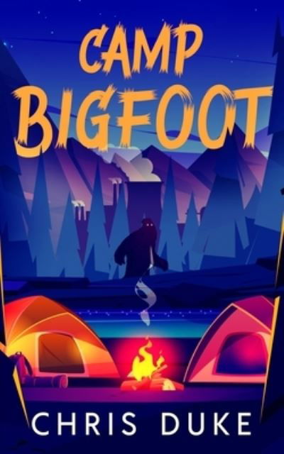Cover for Duke Chris Duke · Camp Bigfoot (Paperback Book) (2022)