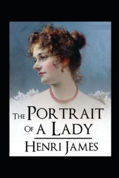 Cover for Henry James · The Portrait of a Lady Henry James illustrated (Paperback Book) (2022)