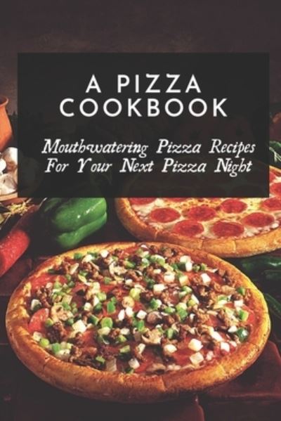 Cover for Hung Kantrowitz · A Pizza Cookbook (Paperback Book) (2021)