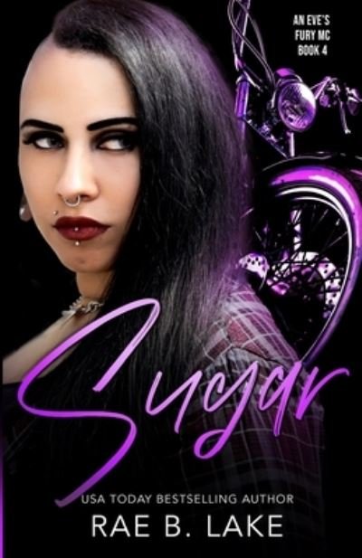 Cover for Rae B Lake · Sugar: An Eve's Fury MC Novel (Pocketbok) (2021)