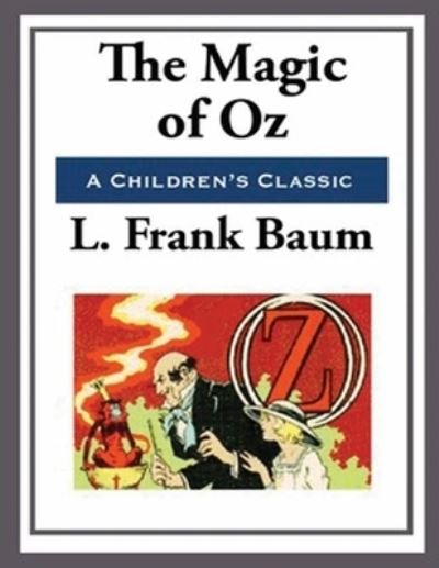Cover for Lyman Frank Baum · The Magic of Oz (Annotated) (Paperback Book) (2021)