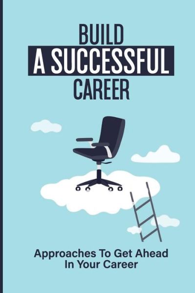 Cover for Barbara Cardoza · Build A Successful Career (Paperback Book) (2021)