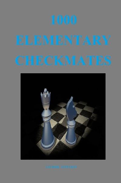 Cover for Lyudmil Tsvetkov · 1000 Elementary Checkmates (Paperback Book) (2020)