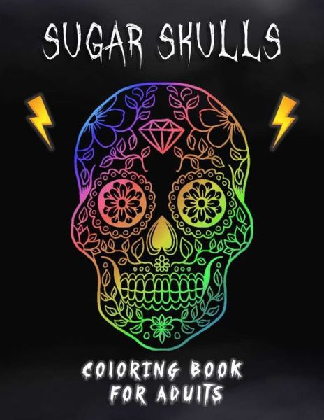 Cover for Sugar Skulls Relaxation Publishing Arts · Sugar Skulls Coloring Book For Adults (Pocketbok) (2020)