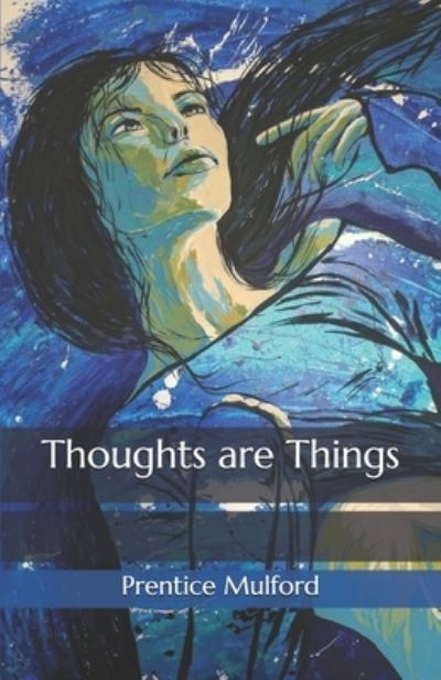 Cover for Prentice Mulford · Thoughts are Things (Paperback Book) (2020)