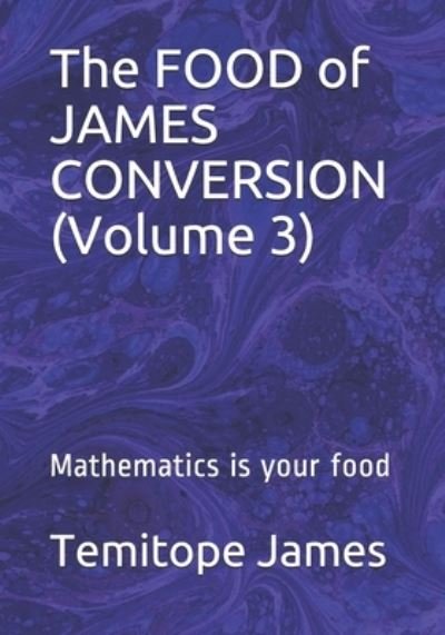 Cover for Temitope James · The FOOD of JAMES CONVERSION (Volume 3) (Paperback Book) (2020)