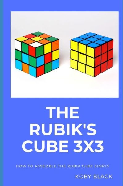 Cover for Koby Black · The Rubik's Cube 3x3 (Paperback Book) (2020)