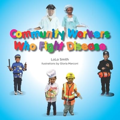 Cover for Lolo Smith · Community Workers Who Fight Disease (Paperback Book) (2020)