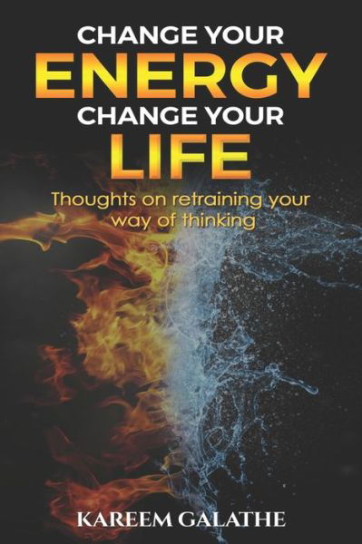 Cover for Kareem Galathe · Change your Energy, Change your Life (Pocketbok) (2020)