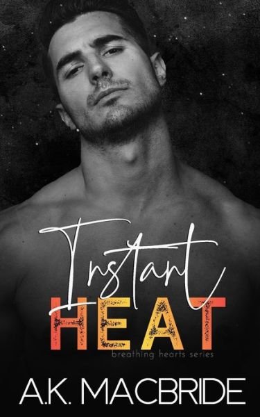 Cover for A K MacBride · Instant Heat (Taschenbuch) (2020)
