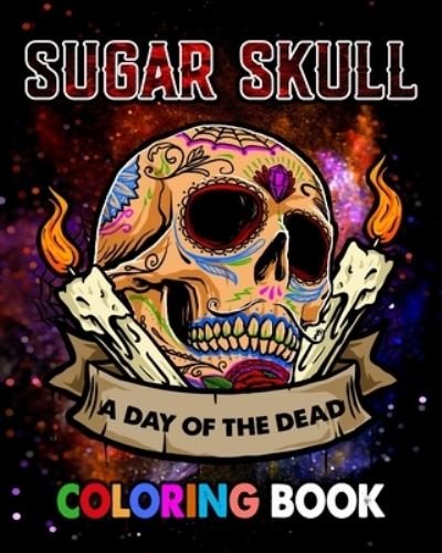 Cover for Xpert Coloring · Sugar Skull Coloring Book, A Day of the Dead (Paperback Bog) (2020)