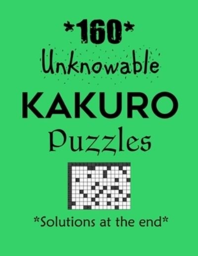 Cover for Depace' · 160 Unknowable Kakuro Puzzles - Solutions at the end (Paperback Book) (2021)
