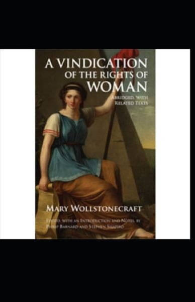 A Vindication of the Rights of Woman Annotated - Mary Wollstonecraft - Boeken - Independently Published - 9798740146461 - 18 april 2021
