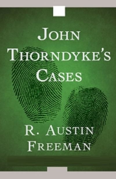 Cover for R Austin Freeman · John Thorndyke's Cases Illustrated (Paperback Bog) (2021)