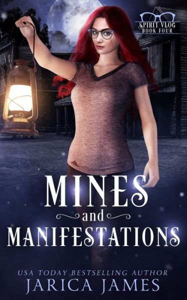 Cover for Jarica James · Mines and Manifestations: Spirit Vlog Book Four - The Spirit Vlog (Paperback Book) (2021)