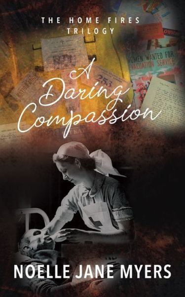 Noelle Jane Myers · A Daring Compassion (Paperback Book) (2021)