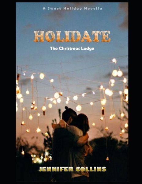 Cover for Jennifer Collins · Holidate: The Christmas Lodge (Paperback Book) (2021)