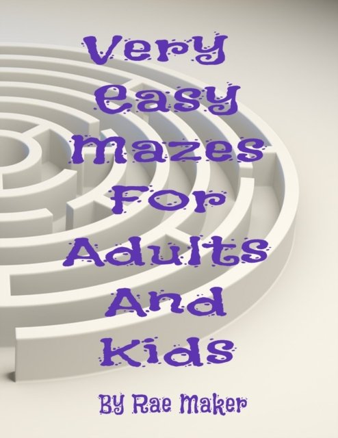 Cover for Rae Maker · Very Easy Mazes for Adults and Kids (Paperback Bog) (2022)