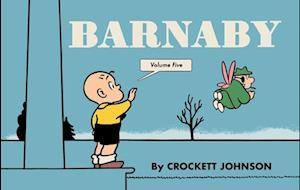 Barnaby Volume Five - Crockett Johnson - Books - Fantagraphics - 9798875000461 - February 11, 2025