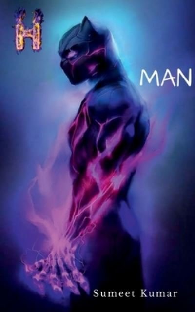 Cover for Sumeet Kumar · H Man (English) Edition 1: The Hero of Time (Paperback Book) (2021)