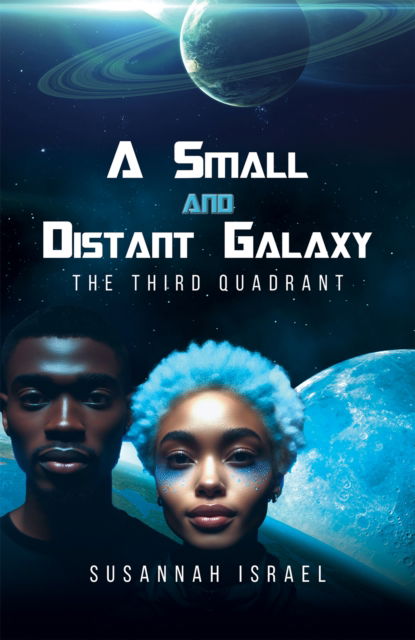 Cover for Susannah Israel · A Small and Distant Galaxy: The Third Quadrant (Paperback Book) (2024)