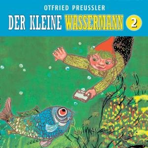 Cover for Otfried Preubler · 02: Der Kleine Wassermann (Neuproduktion) (CD) (2008)