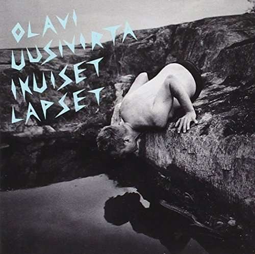Cover for Olavi Uusivirta · Ikuiset Lapset (CD) (2014)