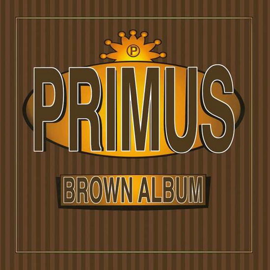 Brown Album - Primus - Musique - INTERSCOPE - 0602557539462 - 14 décembre 2018