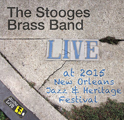 Cover for Stooges Brass Band · Jazzfest 2015 (CD) (2015)