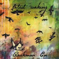 Cover for Buckman Coe · Latest Waking (CD) (2010)