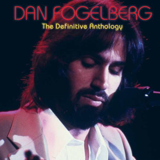 The Definitive Anthology (2-CD Set) - Dan Fogelberg - Musik - Real Gone Music - 0848064004462 - 6. maj 2016