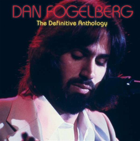Cover for Dan Fogelberg · The Definitive Anthology (2-CD Set) (CD) (2016)