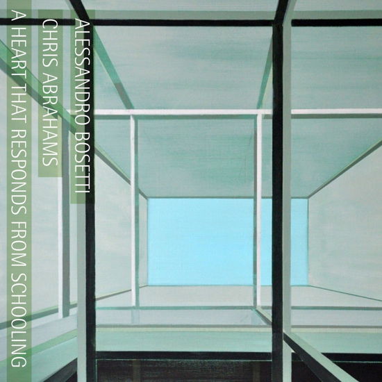 Cover for Alessandro Bosetti · A Heart That Responds From Schooling (CD) (2015)