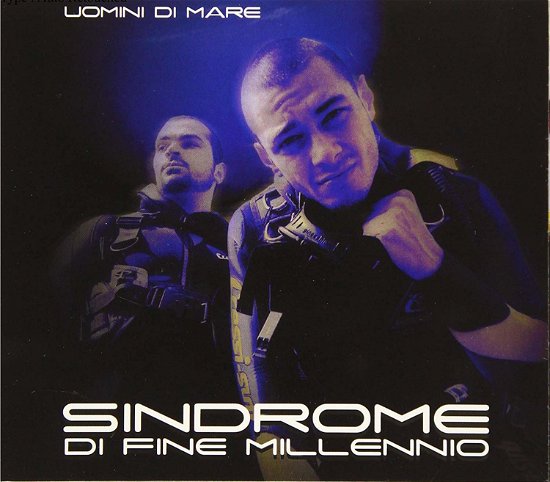 Cover for Uomini Di Mare · Sindrome Di Fine Millenio (CD) (2019)