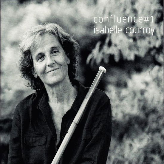 Cover for Isabelle Courroy · Confluences #1 (CD) [Digipak] (2014)