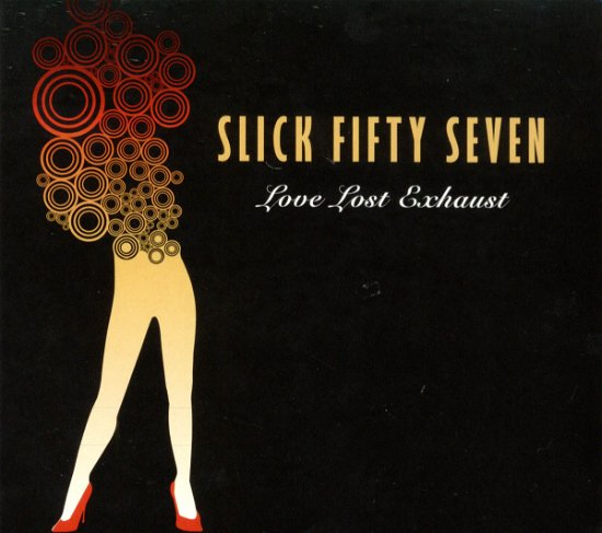 Cover for Slick 57 · Love Lost Exhaust (CD) (2005)