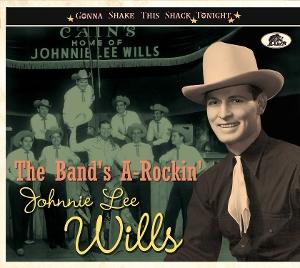 Johnnie Lee Wills · The Band's A-Rockin' - Gonna Shake This Shack Tonight (CD) (2025)