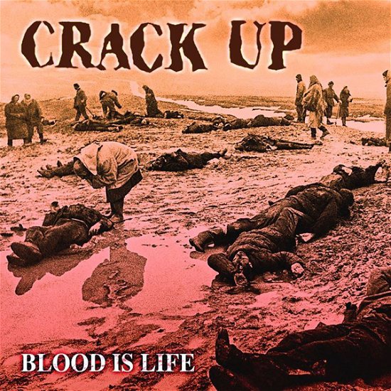 Cover for Crack Up · Blood is Life (CD) (2023)