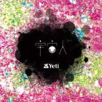 Cover for Yeti · Uchuujin (CD) [Japan Import edition] (2018)