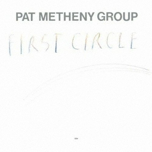 Cover for Pat -Group- Metheny · First Circle (CD) [Limited edition] (2019)