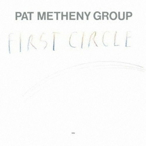 First Circle - Pat -Group- Metheny - Musik - UNIVERSAL - 4988031337462 - 24. juli 2019