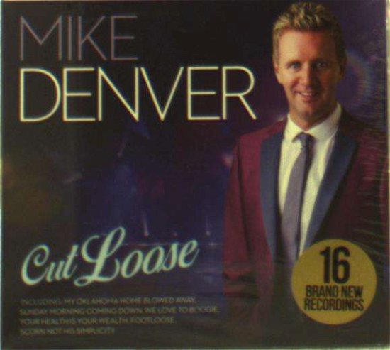 Cover for Mike Denver · Cut Loose (CD) (2016)